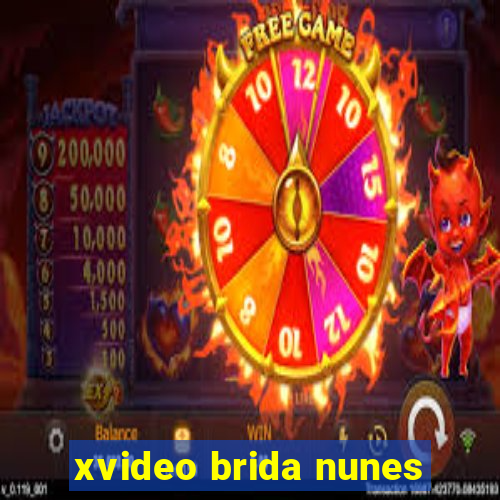 xvideo brida nunes